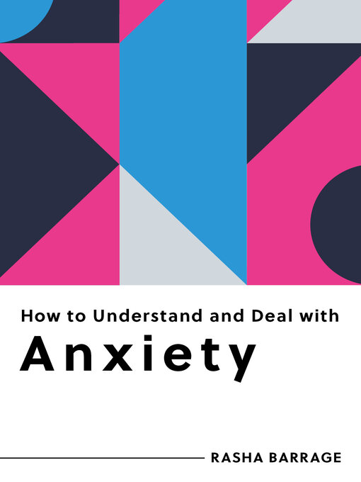 Title details for How to Understand and Deal with Anxiety by Rasha Barrage - Available